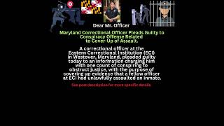 Maryland CO Pleads Guilty to Cover Up of Assault on Inmate. #shorts #youtube #fypシ#subscribe #a