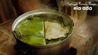 Nostalgic Kerala Recipe - Ela Ada | Steamed Banana Leaf Pancake