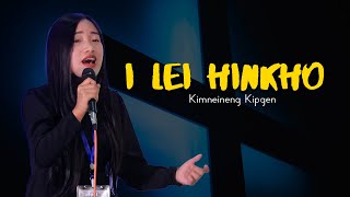 I lei hinkho || Kimneineng Kipgen || Pumkhothang Song