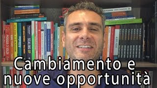 Opportunità di business nascono con il cambiamento