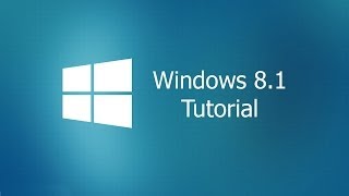 Windows 8.1 Tutorial