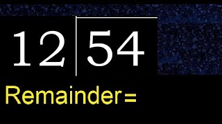 Divide 54 by 12 , remainder  . Division with 2 Digit Divisors . How to do