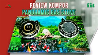 REVIEW KOMPOR PANORAMIC GAS STOVE