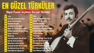 En Güzel Türküler 🎵 Çalma listesi şarkıları 🎶  Dinlemeye doyamayacağınız en güzel türküler