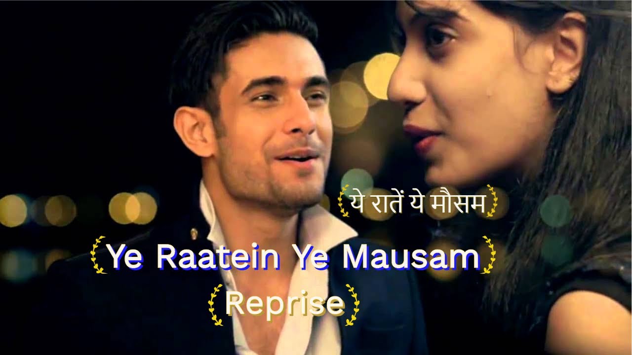 Ye Raatein Ye Mausam Song Reprise | Plz Listen Till Last | Other Videos ...