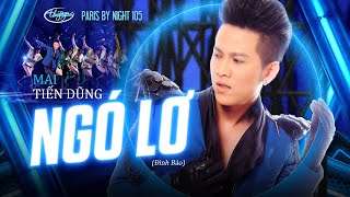 PBN 105 | Mai Tiến Dũng - Ngó Lơ