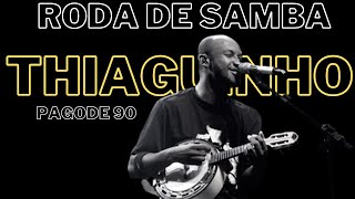 Roda de Samba Thiaguinho - Melhor do Pagode Anos 90 Utopia/Ilusão/Sentimento Nu/Amor dos Deuses...