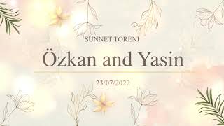 SÜNNET-TORENİ Ozkan \u0026 Yasin - 23.07.2022 - Medgidia