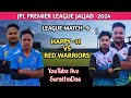 LIVE 🛑 JPL PREMIER LEAGUE JALJAD -2024 , RED WARRIORS VS HAPPY -11 STAR#SurathaDas