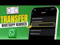 How to Transfer WhatsApp from One Number to Another Number on iPhone