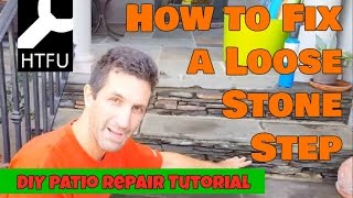 Loose Patio Stones: How to Repair Loose Stone Steps in Your Yard Securely and Cheaply (DIY)