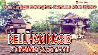 ZUBAIDA & ANSORI - KELUHAN NASIB - GITAR TUNGGAL  BATANGHARI SEMBILAN MUSI RAWAS SUMATERA SELATAN