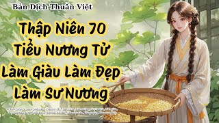 [ Dịch ] 02 Thập Niên 70 Tiểu Nương Tử Làm Giàu Làm Đẹp Làm Sư Nương- Điền Văn- Nữ Cường