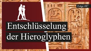 Die Entschlüsselung der Hieroglyphen 1822 | Epochentrotter-Podcast