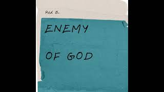 (2 Hr. Special Episode) Are You an Enemy of God? A Deep Dive into Matthew's Teachings