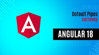 Default Pipes | currency pipe | Angular 18 | Angular