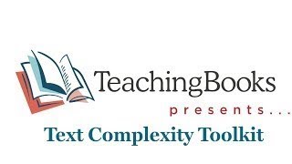 Text Complexity Toolkit and TeachingBooks
