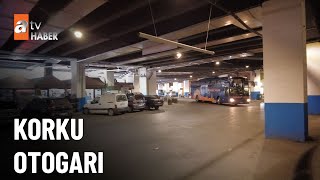 İstanbul otogarı çöktü, çökecek! - atv Ana Haber 4 Temmuz 2023