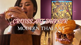 Best Croissant Burgers in Bangkok and Modern Thai Art Exhibit