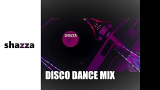 SHAZZA -  DISCO DANCE MIX  - ( OFFICIAL VIDEO )