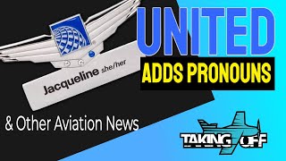 United Adding Pronouns, Brian Shul Death, EAA Airventure NOTAM