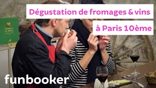 Dégustation de fromages & vins à Paris 10ème -  Funbooker