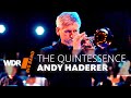 Andy Haderer feat. by WDR BIG BAND: The Quintessence | PERSONAL SOUNDS