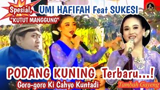 UMI HAFIFAH - PODANG KUNING | SUKESI & NIKEN SALINDRY: KUTUT MANGGUNG  | #gorogoro  @SindenGayeng