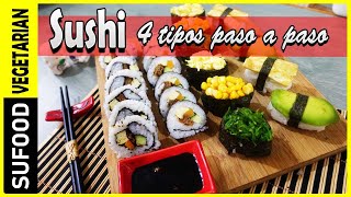 【Cómo hacer SUSHI CASERO】Tipos de Sushi paso a paso 壽司種類 |Comida Japonesa | Vegetariano 【SuFood】