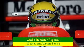 Globo Repórter - Dez Anos Sem Ayrton Senna
