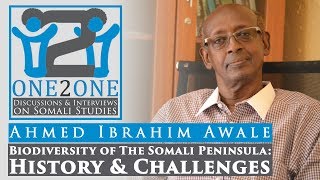 One2One; Biodiversity of the Somali Peninsula; History \u0026 Challenges by Ahmed Ibrahim Awale