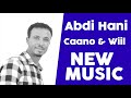 abdi hani caano iyo wiil somali halal music 2019