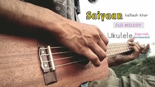 Saiyaan - kailash kher | Ukulele instrumental (romantic)