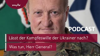 #200 Lässt der Kampfeswille der Ukrainer nach? | Podcast Was tun, Herr General? | MDR