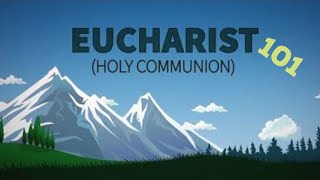 Eucharist 101 | Catholic Central