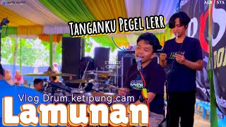 ⚝ LAMUNAN ⚝ VLOG DRUM CAM ⚝ NANDUT KEY ⚝ ALR⭕️STA DONGREK ⚝ ALFA AUDIO