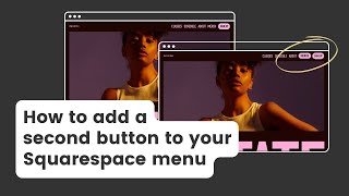 How to add a second button to your Squarespace navigation: two header buttons in Squarespace