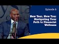 VyCast Episode 6: Navigating Your Path to Financial Wellness