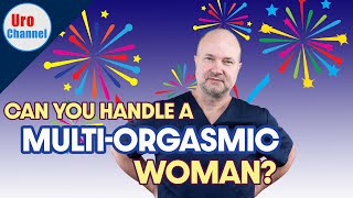 Can you handle a multiorgasmic woman? | UroChannel