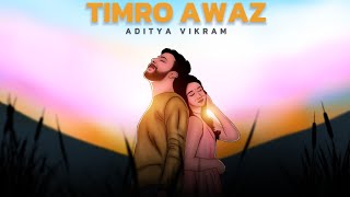 Aditya Vikram - Timro Awaz (Official Visualizer)