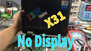 IBM Thinkpad X31 No Display