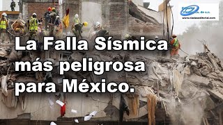 La Falla Sísmica más peligrosa para México! 😲