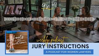 EP415 – Jury Instructions