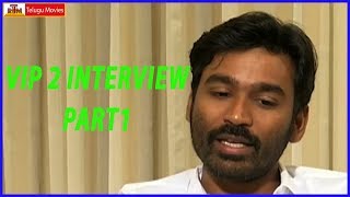 VIP 2 Team  Latest Interview  Part 1  Dhanush | Kajol | Soundarya Rajinikanth | VIP 2 Telugu Movie