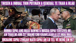 Thisen a inbual thin Putina'n a General te thah a hlau || Russia sipaite nunrawn zia a lang ta