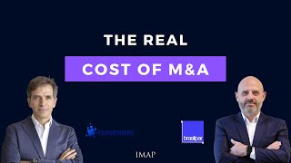 The Real Cost of M\u0026A Deals | Pablo Teubal and Marcio Fiuza