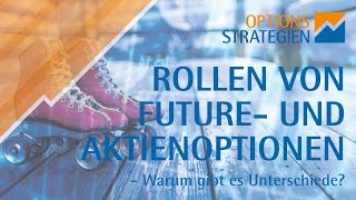 Rollen von Future- und Aktienoptionen - die Unterschiede