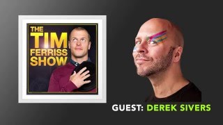 Derek Sivers Interview (Full Episode) | The Tim Ferriss Show (Podcast)
