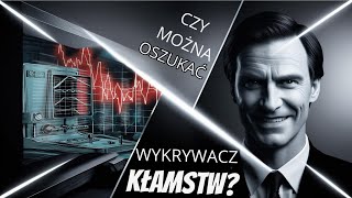 Czy można oszukać wykrywacz kłamstw?