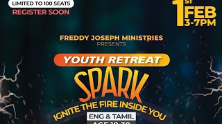 FREDDY JOSEPH | YOUTH RETREAT | SPARK | 1st FEB | See Description for details